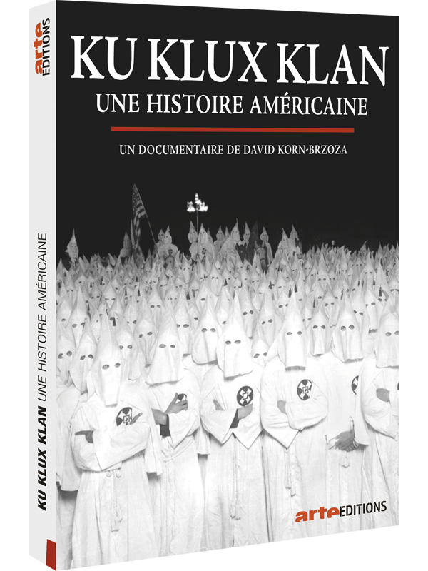 Ku Klux Klan Une Histoire Am Ricaine Biblioth Que Nationale Bnl