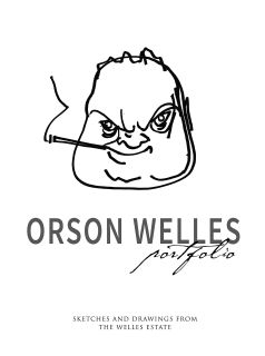 Orson Welles portfolio : sketches and drawings from the Welles estate 