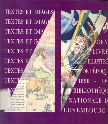 Textes et images : cent livres illustrés de l’époque 1890-1990