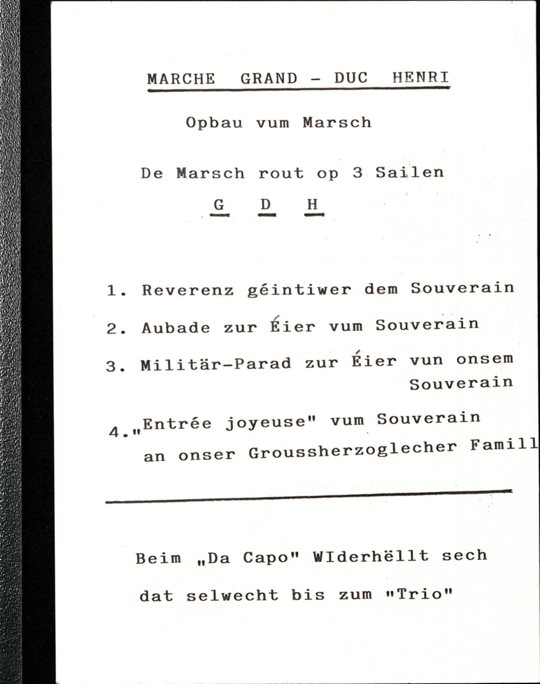 La « Marche Grand-Duc Henri », composée par Julien Hoffmann en 2000.